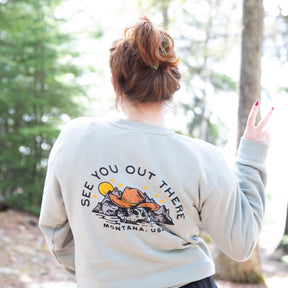 See You Out There Crewneck Sweatshirt
